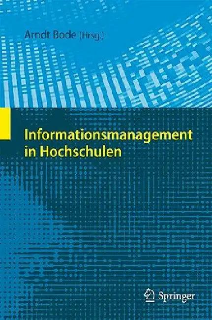 Informationsmanagement in Hochschulen (English, Arndt Bode | Rolf Borgeest)