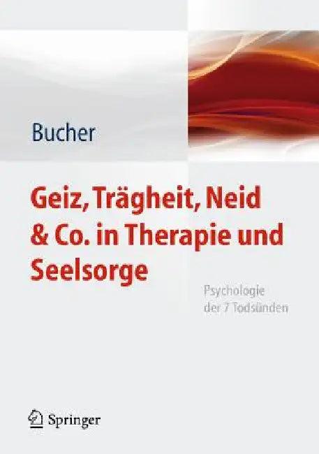 Geiz, Trägheit, Neid & Co. in Therapie Und Seelsorge (English, Anton Bucher)