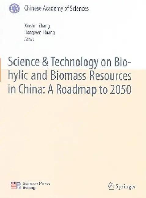 Science & Technology on Bio-Hylic and Biomass Resources in China (English, Xinshi Zhang | Hongwen Huang)