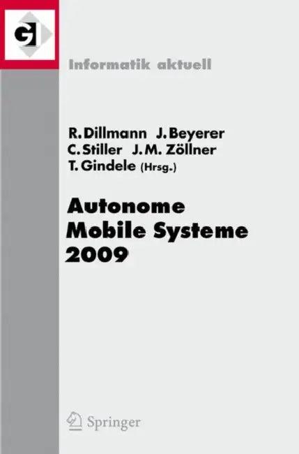 Autonome Mobile Systeme 2009 (English, Rüdiger Dillmann | Jürgen Beyerer | Christoph Stiller)