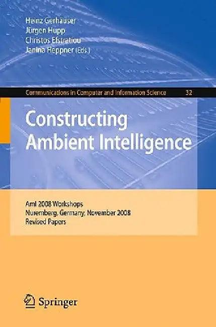 Constructing Ambient Intelligence (English, Heinz Gerhäuser | Jürgen Hupp | Christos Efstratiou)