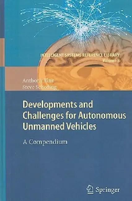 Developments and Challenges for Autonomous Unmanned Vehicles (English, Anthony Finn | Steve Scheding)