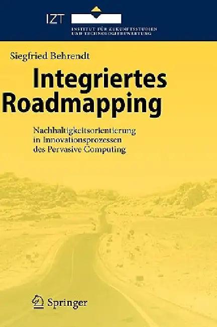 Integriertes Roadmapping (English, Siegfried Behrendt)