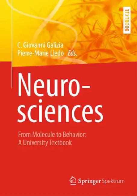 Neurosciences - From Molecule to Behavior (English, C. Giovanni Galizia | Pierre-Marie Lledo)