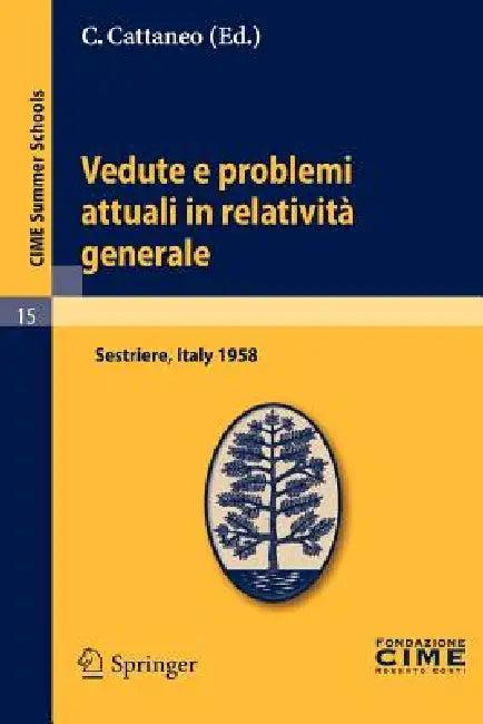 Vedute E Problemi Attuali in Relatività Generale (English, C. Cattaneo)