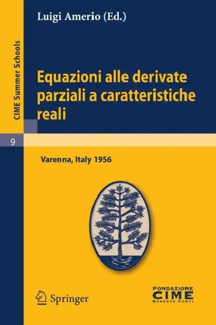 Equazioni Alle Derivate Parziali a Caratteristiche Reali (English, Luigi Amerio)