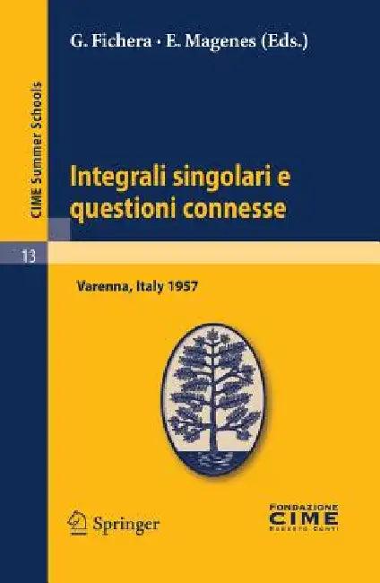 Integrali Singolari E Questioni Connesse (English, G. Fichera | E. Magenes)