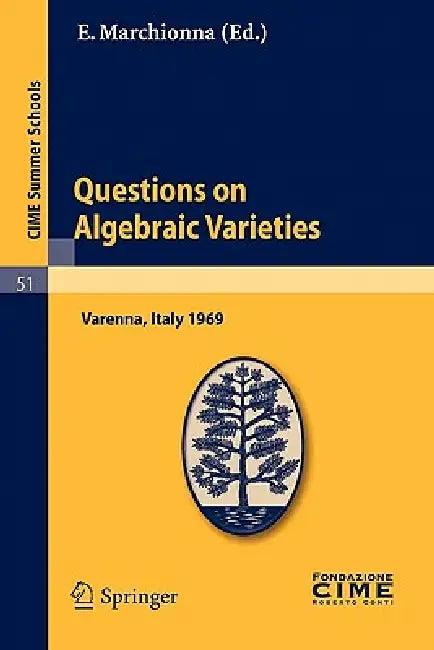 Questions on Algebraic Varieties (English, E. Marchionna)
