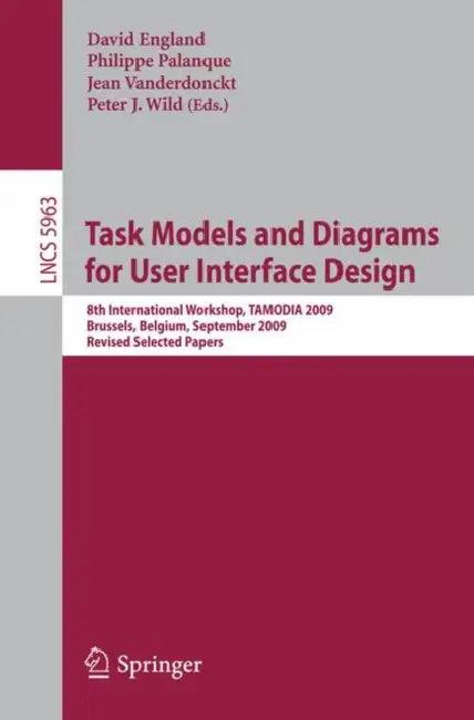 Task Models and Diagrams for User Interface Design (English, David England | Philippe Palanque | Jean Vanderdonckt)