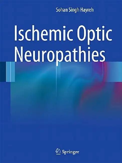 Ischemic Optic Neuropathies (English, Sohan Singh Hayreh)