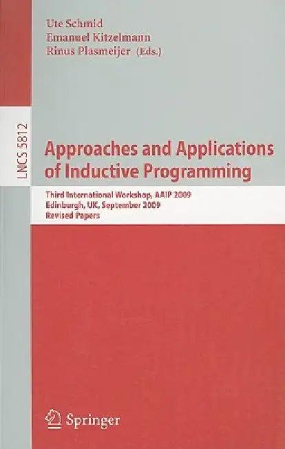 Approaches and Applications of Inductive Programming (English, Ute Schmid | Emanuel Kitzelmann)