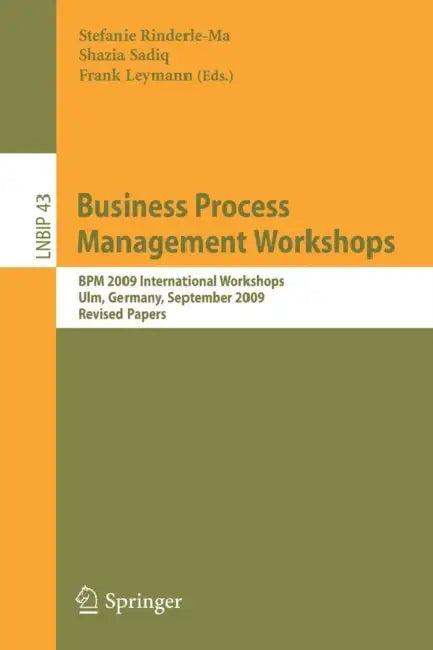 Business Process Management Workshops (English, Stefanie Rinderle-Ma | Shazia Sadiq | Frank Leymann)
