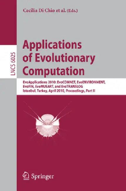 Applications of Evolutionary Computation (English, Cecilia Di Chio | Anthony Brabazon | Marc Ebner)