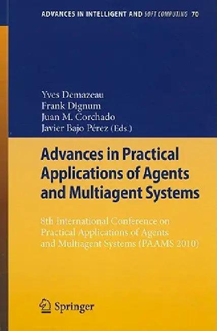 Advances in Practical Applications of Agents and Multiagent Systems (English, Yves Demazeau | Frank Dignum | Juan Manuel Corchado Rodríguez)