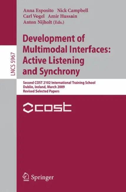 Development of Multimodal Interfaces (English, Anna Esposito | Nick Campbell | Carl Vogel)