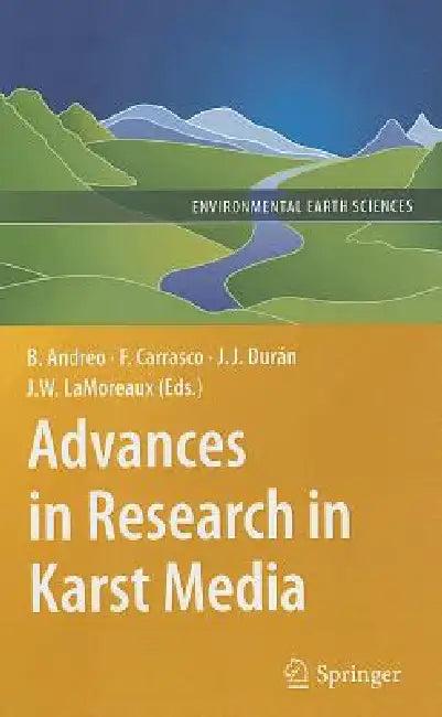 Advances in Research in Karst Media (English, Francisco Carrasco | Juan José Durán Valsero | James W. Lamoreaux)