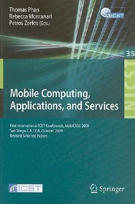 Mobile Computing, Applications, and Services (English, Petros Zerfos | Rebecca Montanari | Thomas Phan)