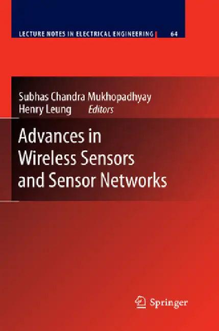 Advances in Wireless Sensors and Sensor Networks (English, Subhas Chandra Mukhopadhyay | Henry Leung)
