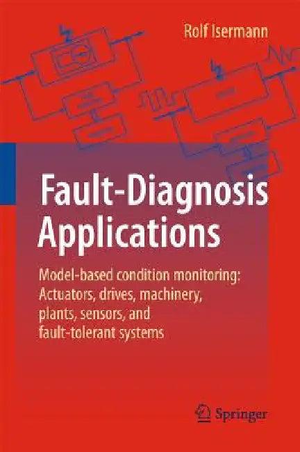 Fault-Diagnosis Applications (English, Rolf Isermann)