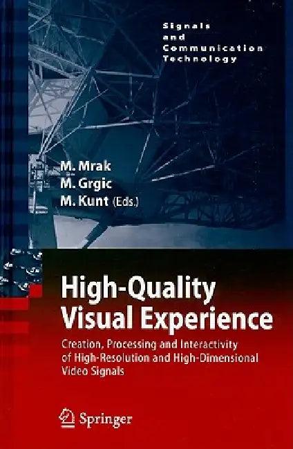 High-Quality Visual Experience (English, Marta Mrak | Mislav Grgic | Murat Kunt)