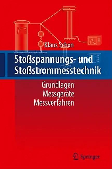 Stoßspannungs- Und Stoßstrommesstechnik (English, Klaus Schon)
