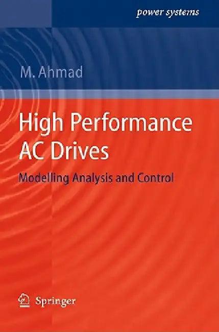 High Performance AC Drives (English, Mukhtar Ahmad)