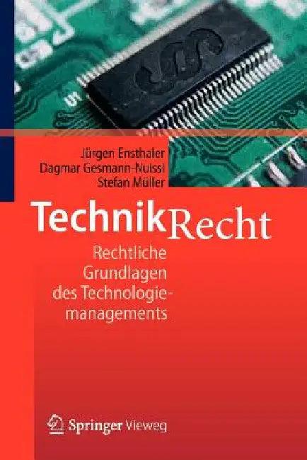 Technikrecht (English, Jürgen Ensthaler | Dagmar Gesmann-Nuissl | Stefan Müller)