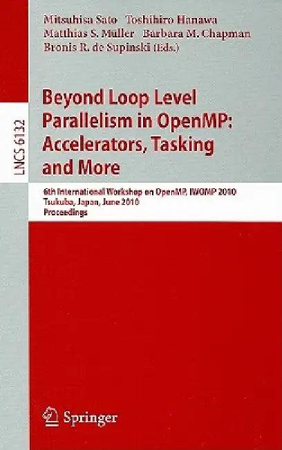 Beyond Loop Level Parallelism in Openmp (English, Mitsuhisa Sato | Toshihiro Hanawa | Matthias S. Müller)