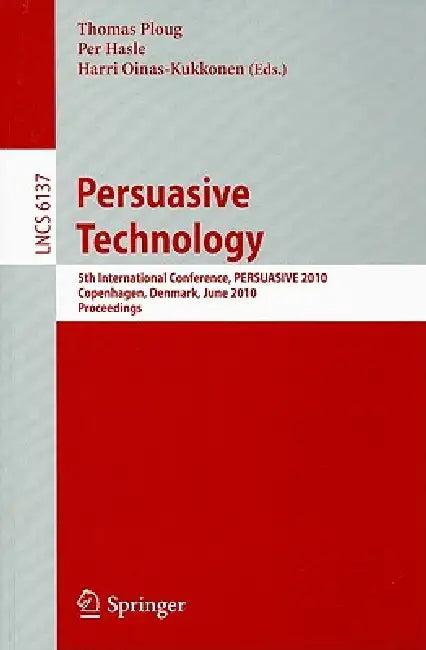 Persuasive Technology (English, Thomas Ploug | Per Hasle | Harri Oinas-Kukkonen)