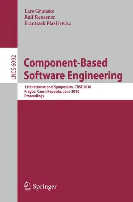Component-Based Software Engineering (English, Lars Grunske | Ralf H. Reussner | Frantisek Plasil)