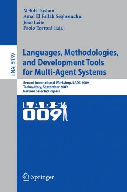 Languages, Methodologies, and Development Tools for Multi-Agent Systems (English, Mehdi Dastani | Amal El Fallah Seghrouchni | Joao Leite)