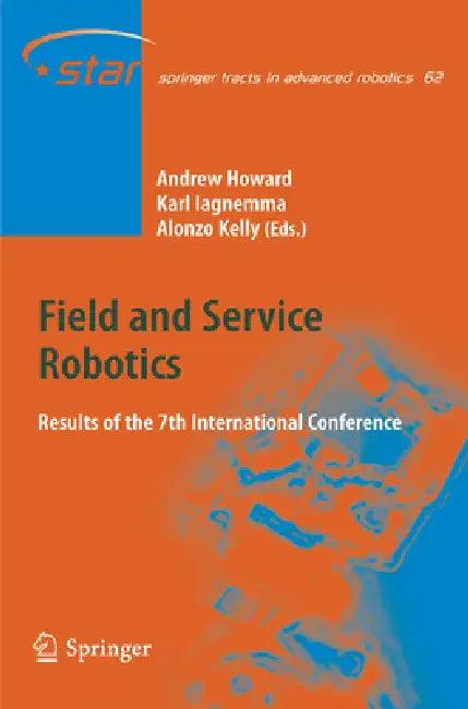 Field and Service Robotics (English, Alonzo Kelly | Karl Iagnemma | Andrew Howard)