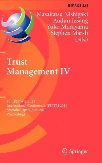 Trust Management IV (English, Masakatsu Nishigaki | Audun Josang | Yuko Murayama)