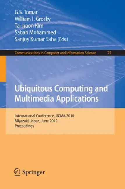 Ubiquitous Computing and Multimedia Applications (English, G. S. Tomar | William I. Grosky | Tai-hoon Kim)