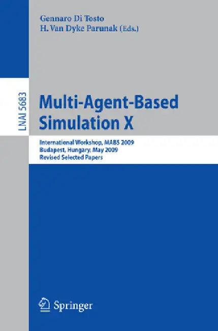 Multi-Agent-Based Simulation X (English, Gennaro Di Tosto | H. Van Dyke Parunak)
