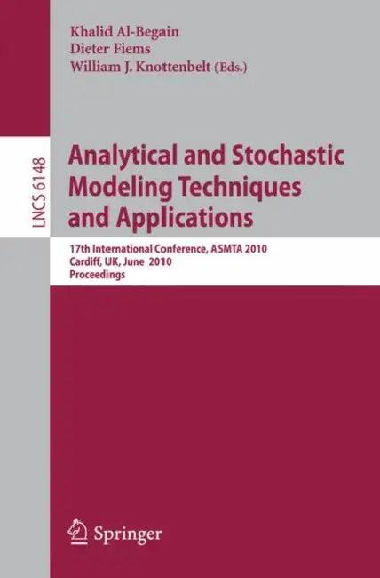 Analytical and Stochastic Modeling Techniques and Applications (English, Khalid Al-Begain | Dieter Fiems | William Knottenbelt)