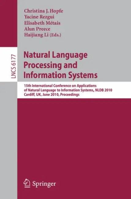 Natural Language Processing and Information Systems (English, Christina J. Hopfe | Yacine Rezgui | Elisabeth Métais)