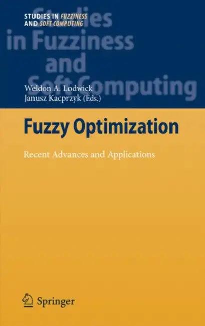 Fuzzy Optimization (English, Weldon A. Lodwick | Janusz Kacprzyk)