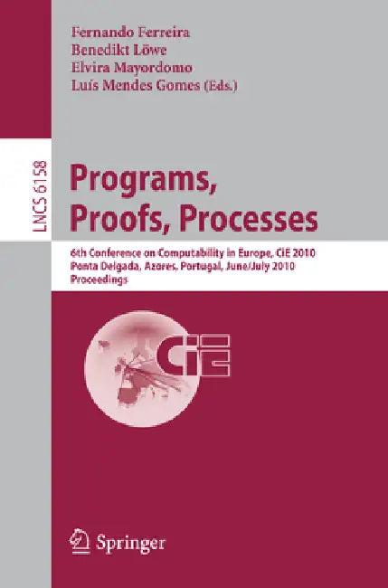 Programs, Proofs, Processes (English, Fernando Ferreira | Benedikt Löwe | Elvira Mayordomo)