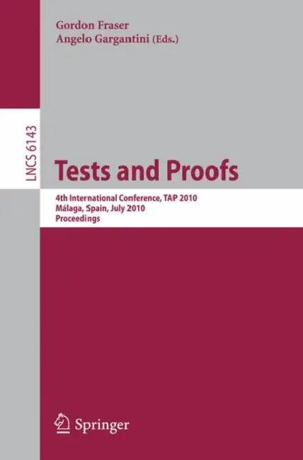 Tests and Proofs (English, Gordon Fraser | Angelo Gargantini)