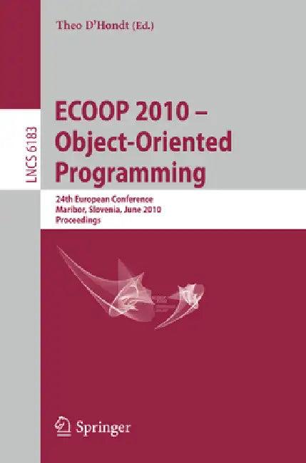 Ecoop 2010 -- Object-Oriented Programming (English, Theo D'Hondt)