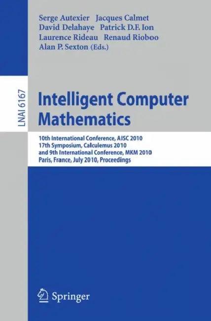 Intelligent Computer Mathematics (English, Serge Autexier | Jacques Calmet | David Delahaye)