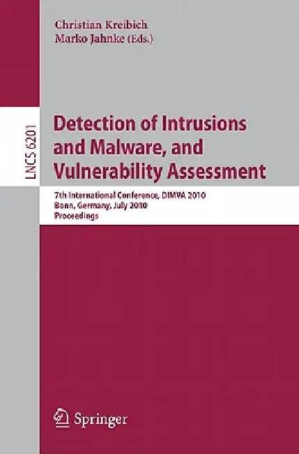 Detection of Intrusions and Malware, and Vulnerability Assessment (English, Christian Kreibich | Marko Jahnke)