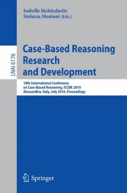 Case-Based Reasoning (English, Isabelle Bichindaritz | Stefania Montani)