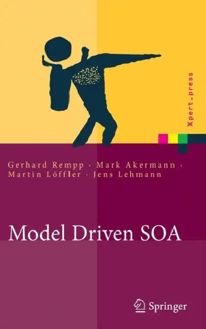 Model Driven SOA (English, Gerhard Rempp | Mark Akermann | Martin Löffler)
