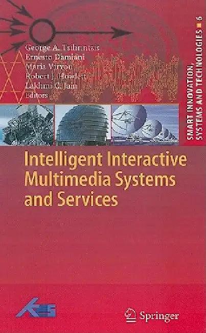 Intelligent Interactive Multimedia Systems and Services (English, George A. Tsihrintzis | Ernesto Damiani | Maria Virvou)