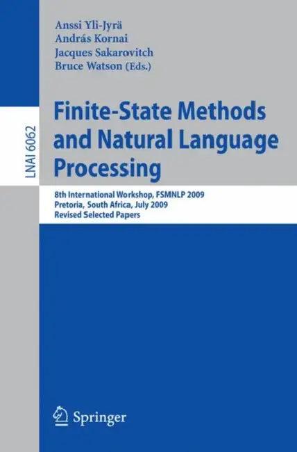 Finite-State Methods and Natural Language Processing (English, Anssi Yli-Jyrä | Andras Kornai | Jacques Sakarovitch)