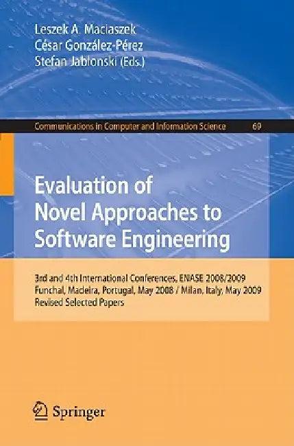 Evaluation of Novel Approaches to Software Engineering (English, Leszek Maciaszek | César González-Pérez | Stefan Jablonski)