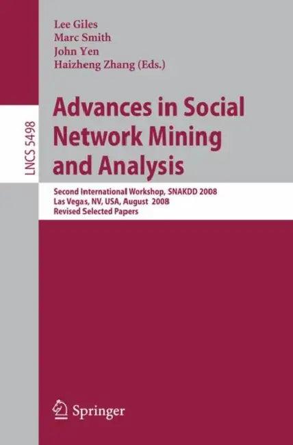 Advances in Social Network Mining and Analysis (English, C. Lee Giles | Marc Smith | John Yen)