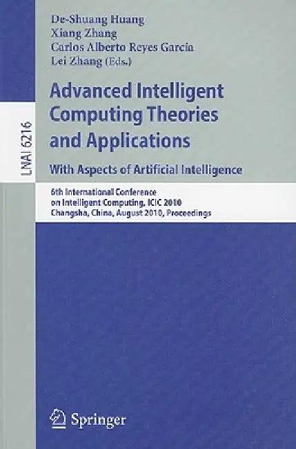 Advanced Intelligent Computing Theories and Applications (English, De-Shuang Huang | Xiang Zhang | Carlos Alberto Reyes Garcia)